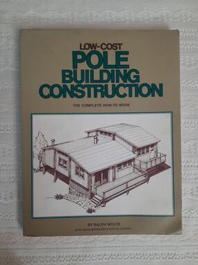 VTG 80s Low Cost Pole Building Construction The Complete How To Book, DIY, Wolfe